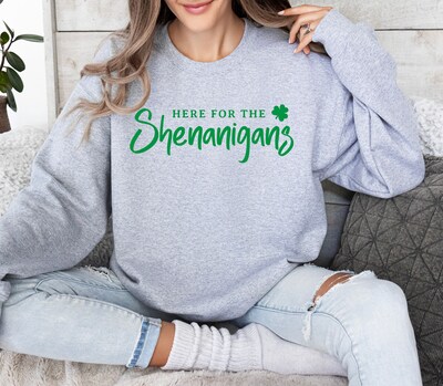 St. Patrick's Day Sweatshirt, Here For The Shenanigans Sweatshirt, St Patrick's Shirt - image3